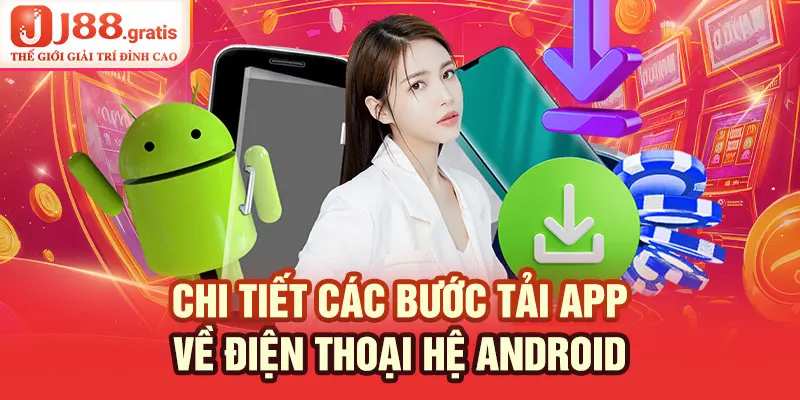 Chi tiết các bước tải app về điện thoại hệ Android