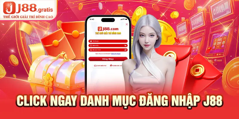 Click ngay danh mục đăng nhập J88