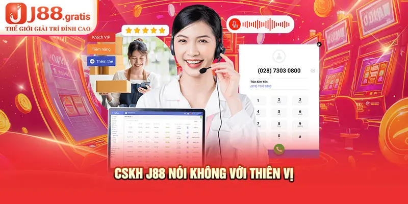 CSKH J88 nói không với thiên vị