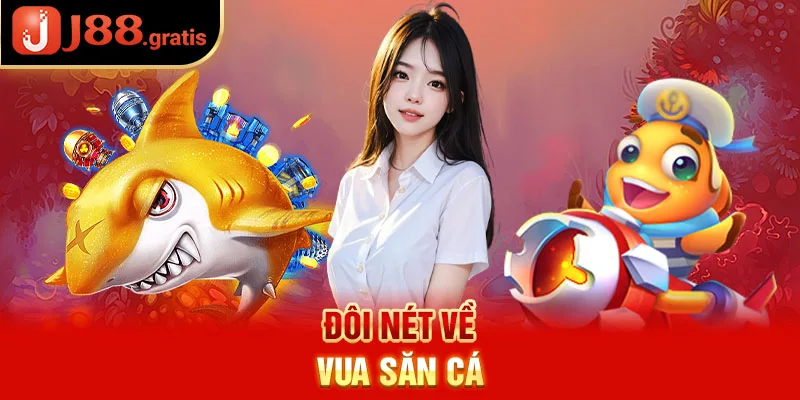 Đôi nét về Vua Săn Cá