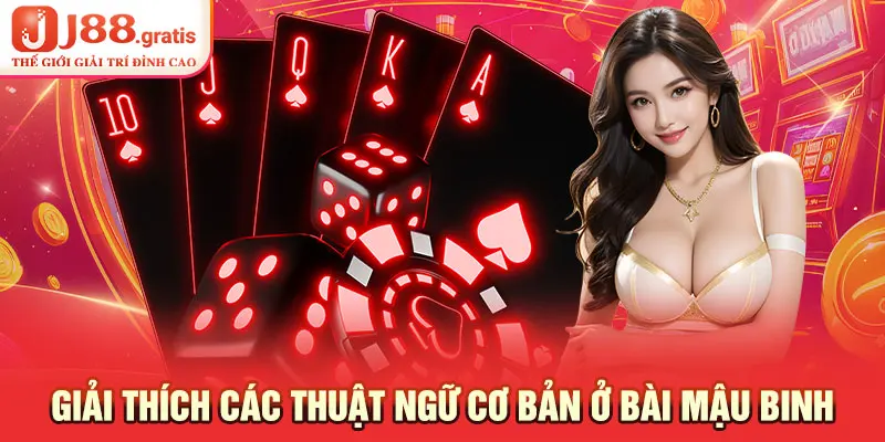 Giải thích các thuật ngữ cơ bản ở bài Mậu Binh