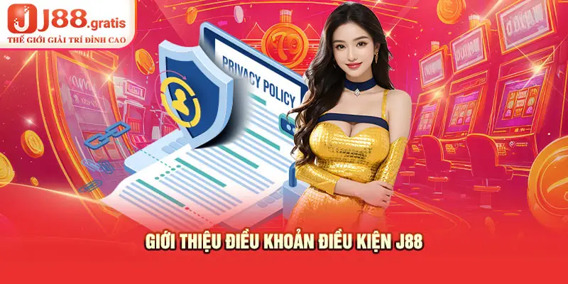 Giới thiệu điều khoản điều kiện J88