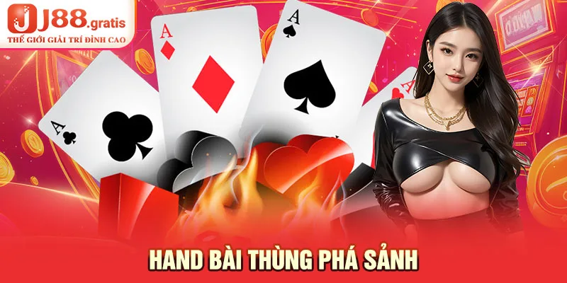 Hand bài thùng phá sảnh