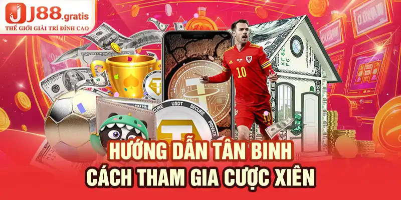 Hướng dẫn tân binh cách tham gia cược xiên