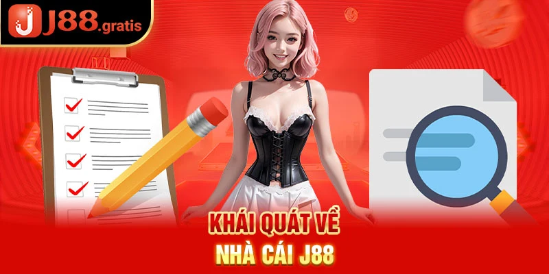 Khái quát về nhà cái J88