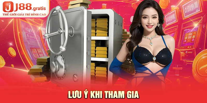 Lưu ý khi tham gia