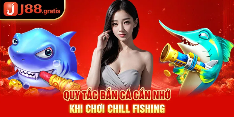 Quy tắc bắn cá cần nhớ khi chơi Chill Fishing