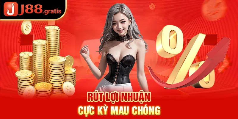 Rút lợi nhuận cực kỳ mau chóng