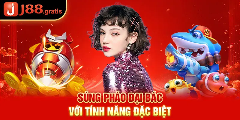 Súng Pháo Đại Bác với tính năng đặc biệt