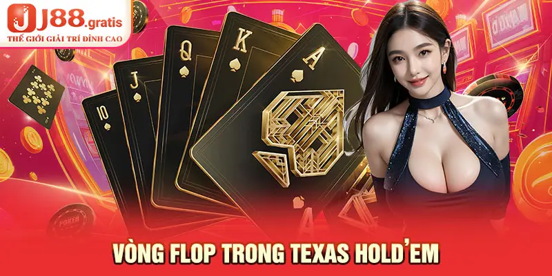 Vòng Flop trong Texas Hold'em